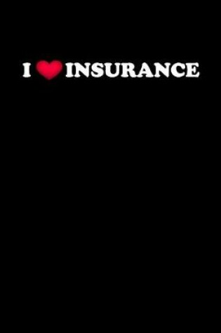 Cover of I Love Insurance