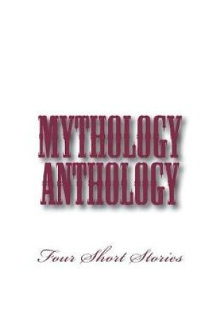 Cover of Mythology Anthology