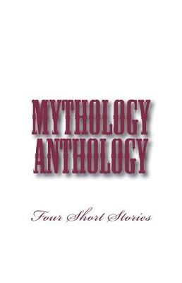 Book cover for Mythology Anthology