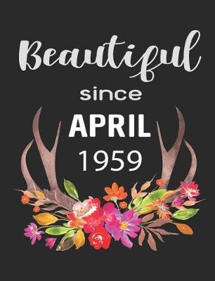 Book cover for Beautiful Since April 1959