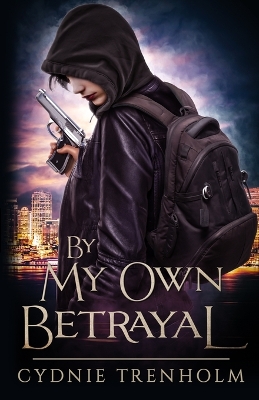 Book cover for By My Own Betrayal