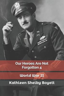 Book cover for Our Heroes Are Not Forgotten 4