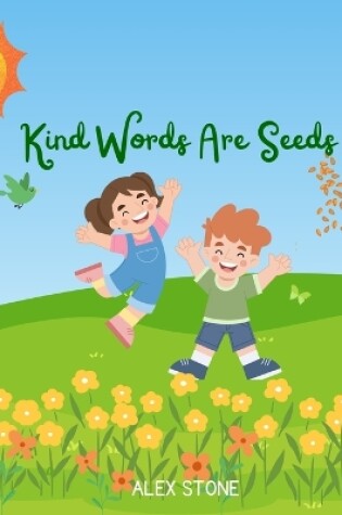 Cover of Kind Words Are Seeds