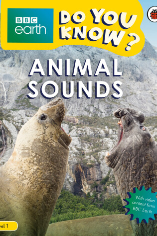 Cover of Animal Sounds - BBC Do You Know...? Level 1