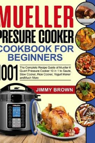 Cover of Mueller Pressure Cooker Cookbook for Beginners 1000