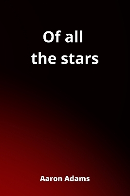 Book cover for Of all the stars