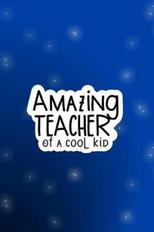 Cover of Amazing Teacher of A Cool Kid
