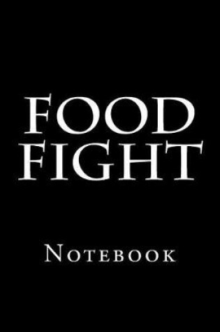 Cover of Food Fight