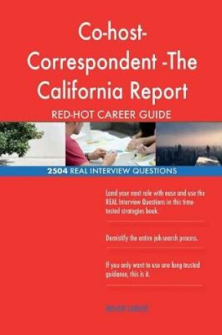 Cover of Co-host-Correspondent -The California Report RED-HOT Career; 2504 REAL Interview