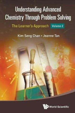 Cover of Understanding Advanced Chemistry Through Problem Solving: The Learner's Approach - Volume 2