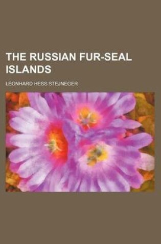 Cover of The Russian Fur-Seal Islands