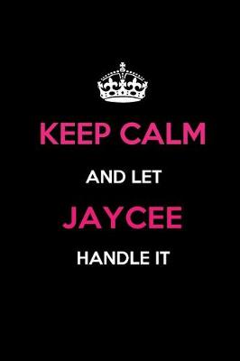 Book cover for Keep Calm and Let Jaycee Handle It