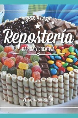 Cover of Repostería Rápida Y Creativa