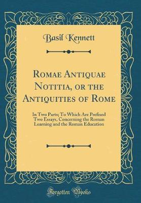 Book cover for Romae Antiquae Notitia, or the Antiquities of Rome