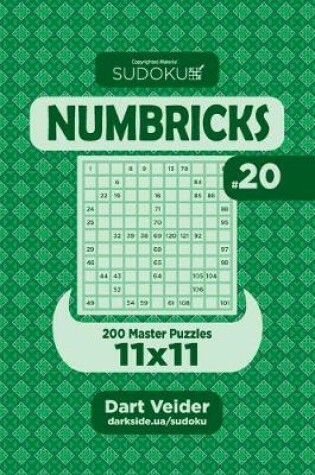 Cover of Sudoku Numbricks - 200 Master Puzzles 11x11 (Volume 20)