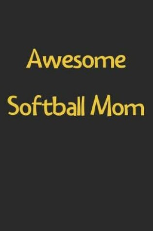 Cover of Awesome Softball Mom