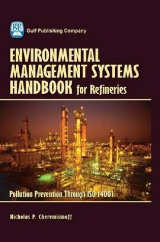 Cover of Environmental Managament Systems Handbook for Refinieries