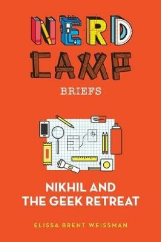 Cover of Nikhil and the Geek Retreat (Nerd Camp Briefs #1)