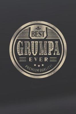 Book cover for Best Grumpa Ever Genuine Authentic Premium Quality