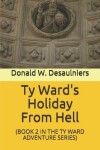 Book cover for Ty Ward's Holiday from Hell