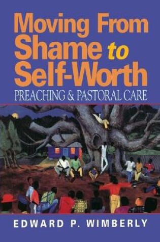 Cover of Moving from Shame to Self-worth