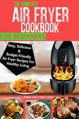 Book cover for The Complete Air Fryer Cookbook For Beginners