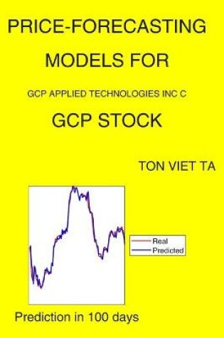 Cover of Price-Forecasting Models for Gcp Applied Technologies Inc C GCP Stock