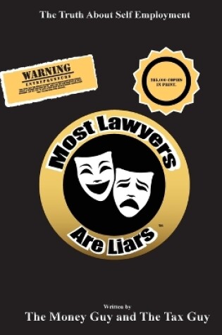 Cover of Most Lawyers Are Liars - The Truth About Self Employment