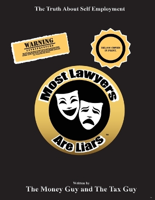 Book cover for Most Lawyers Are Liars - The Truth About Self Employment