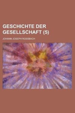 Cover of Geschichte Der Gesellschaft (5)