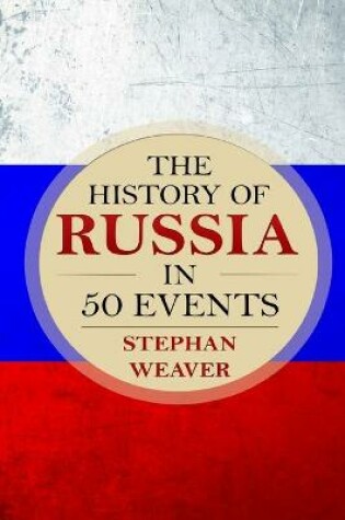 Cover of The History of Russia in 50 Events