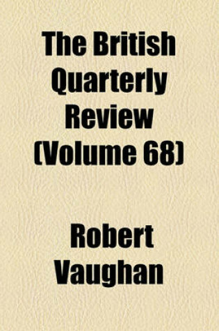 Cover of The British Quarterly Review (Volume 68)