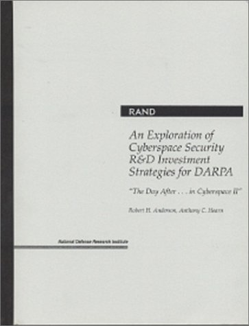 Book cover for An Exploration of Cyberspace Security R&D Investment Strategies for DARPA