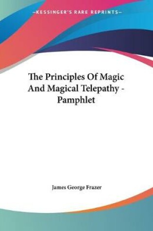 Cover of The Principles Of Magic And Magical Telepathy - Pamphlet