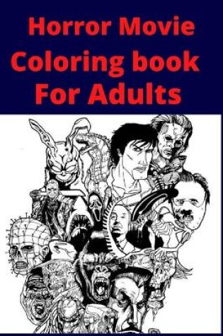 Cover of Horror Movie Coloring book For Adults