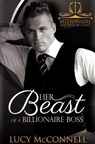 Cover of Her Beast of a Billionaire Boss