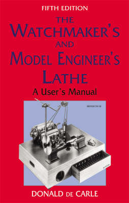 Book cover for The Watchmaker's and Model Engineer's Lathe