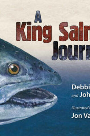 Cover of A King Salmon Journey