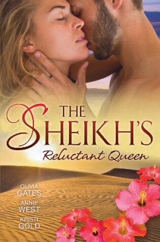 Cover of The Sheikh's Reluctant Queen - 3 Book Box Set