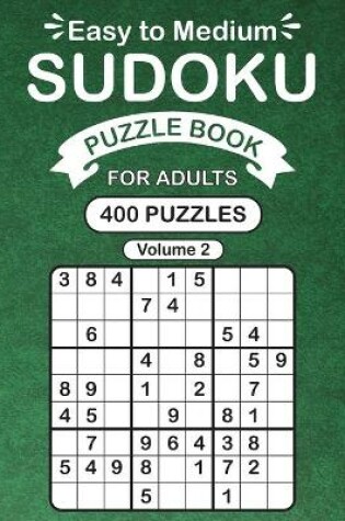 Cover of Easy to Medium Sudoku Puzzle Book For Adults Vol 2