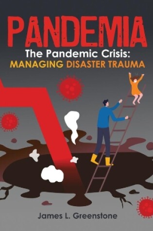 Cover of Pandemia: The Pandemic Crisis: Managing Disaster Trauma