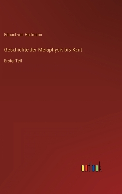 Book cover for Geschichte der Metaphysik bis Kant