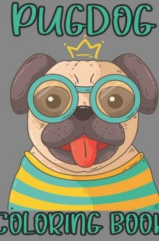 Cover of PugDog Coloring Book