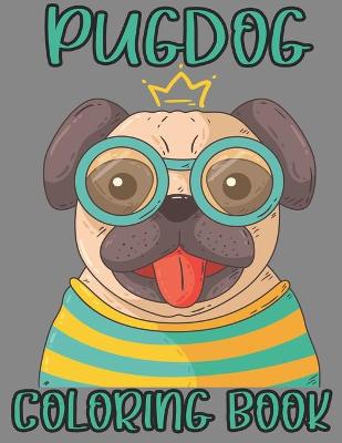 Book cover for PugDog Coloring Book