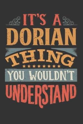 Book cover for Its A Dorian Thing You Wouldnt Understand