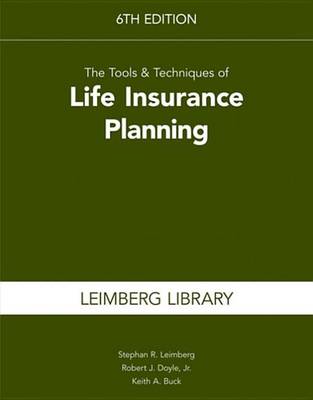 Cover of The Tools & Techniques of Life Insurance Planning