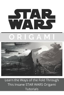 Book cover for Making Star Wars Origami at Home