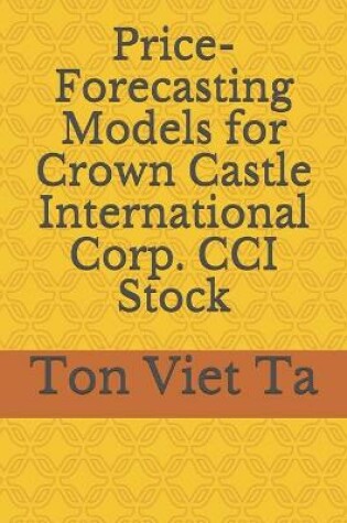 Cover of Price-Forecasting Models for Crown Castle International Corp. CCI Stock