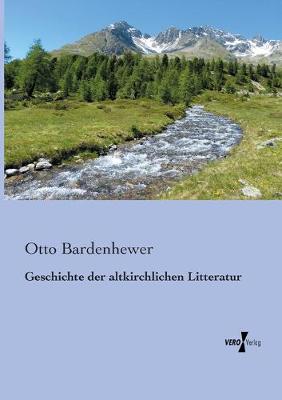 Book cover for Geschichte der altkirchlichen Litteratur