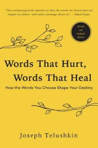 Cover of Words That Hurt, Words That Heal, Revised Edition: How the Words You Choose Shape Your Destiny